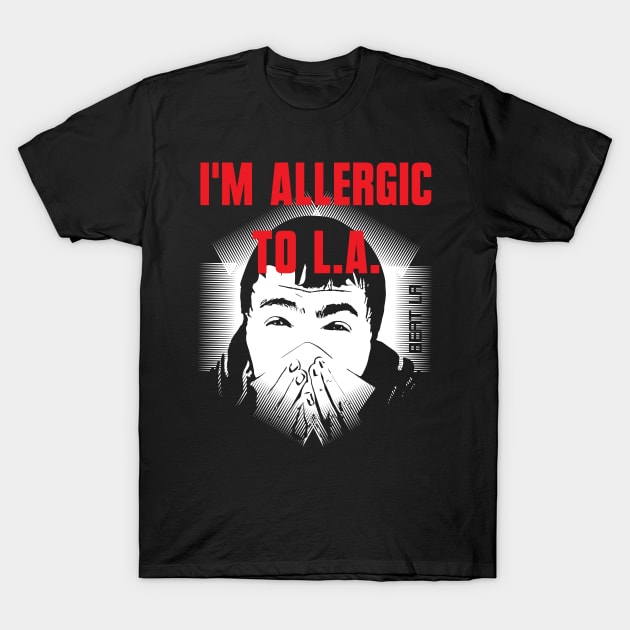 I'M Allergic to LA T-Shirt by Sofiia Golovina